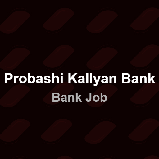 <p>Probashi Kallyan Bank</p>